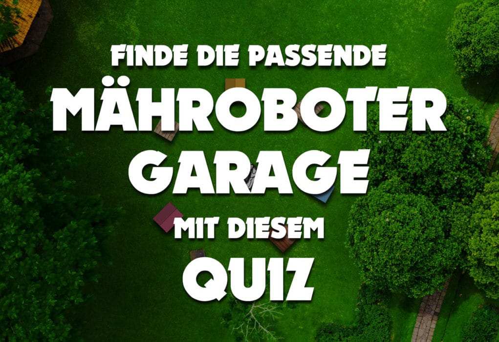 ᐅ passende Mähroboter Garage finden So geht s Mähroboter Guru